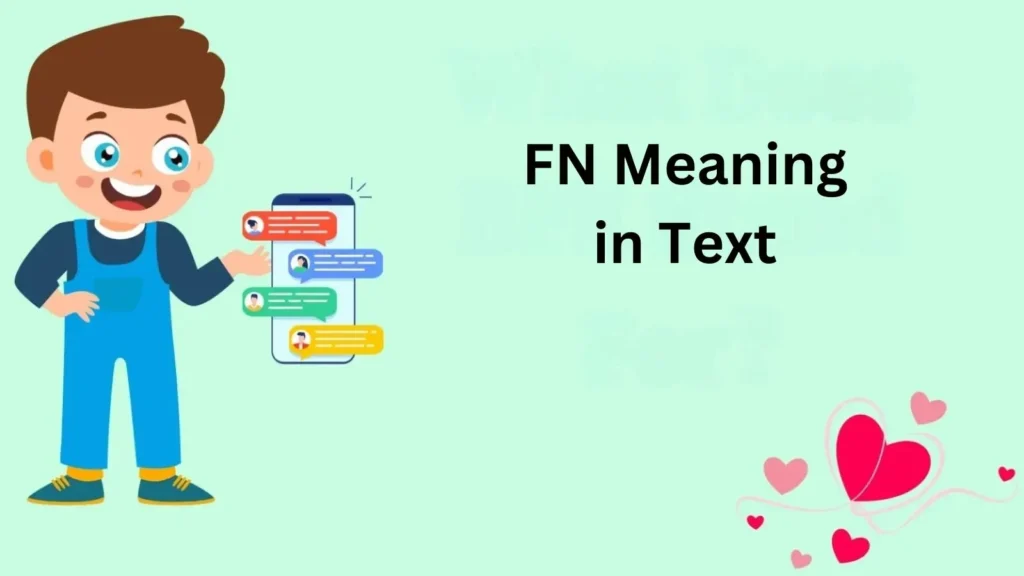 FN Meaning in Text: Everything You Need to Know